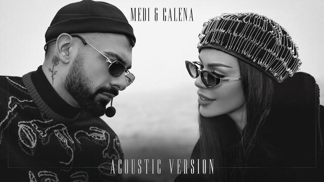 MEDI & GALENA - Acoustic Version