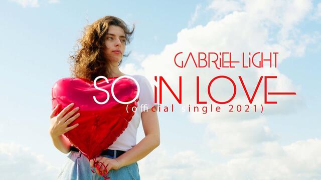 Gabriel Light | So in Love • Official Single 2021