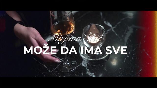 Mirjana Šišić - Može da ima sve - (Official Video 2021)