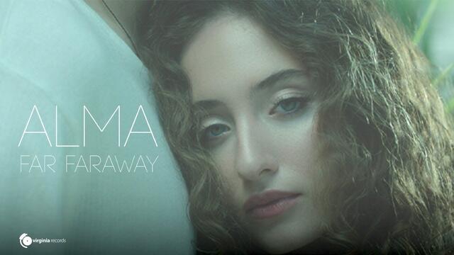 ALMA - Far Faraway (Official Video)