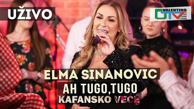 ELMA SINANOVIC - AH TUGO TUGO | 2021 | UZIVO | OTV VALENTINO