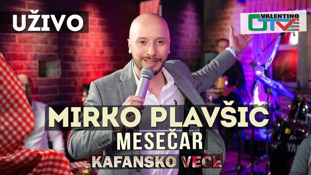 MIRKO PLAVSIC - MESECAR | 2021 | UZIVO | OTV VALENTINO