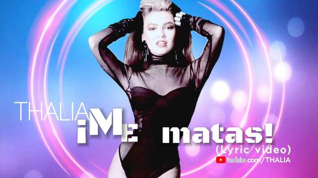 Thalia - Me Matas