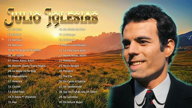JULIO IGLESIAS 30 SUS GRANDES EXITOS ROMANTICOS DEL AYER - JULIO IGLESIAS SUS MEJORES ÉXITOS DE 90S
