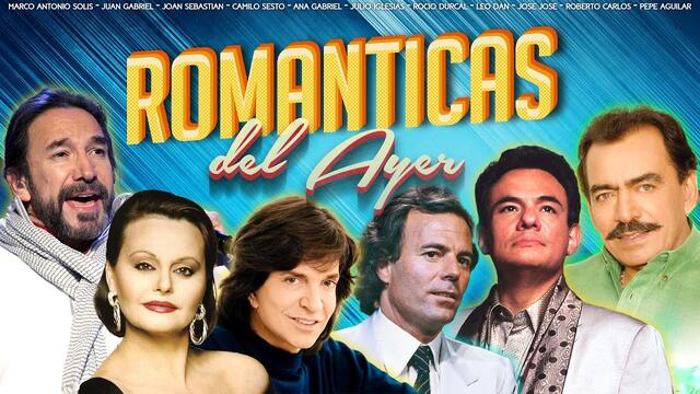 MÚSICA ROMÁNTICA DEL AYER DE JOAN SEBASTIAN, JUAN GABRIEL, MARCO ANTONIO SOLIS, JOSE, CAMILO Y MAS