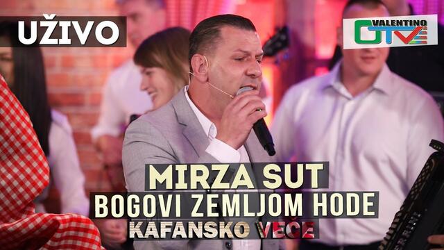 MIRZA SUT - BOGOVI ZEMLJOM HODE | 2021 | UZIVO | OTV VALENTINO