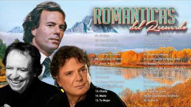 JULIO IGLESIAS, DYANGO Y BRAULIO GARCÍA SUS MÁS HERMOSA CANCIONES ROMANTICAS DEL RECUERDO