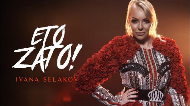 Ivana Selakov  -  Eto zato ( Official Video )