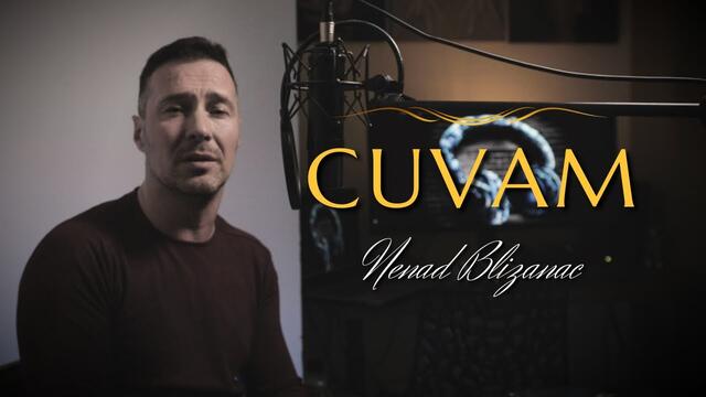 Cuvam - Nenad Blizanac [NEW SONG]