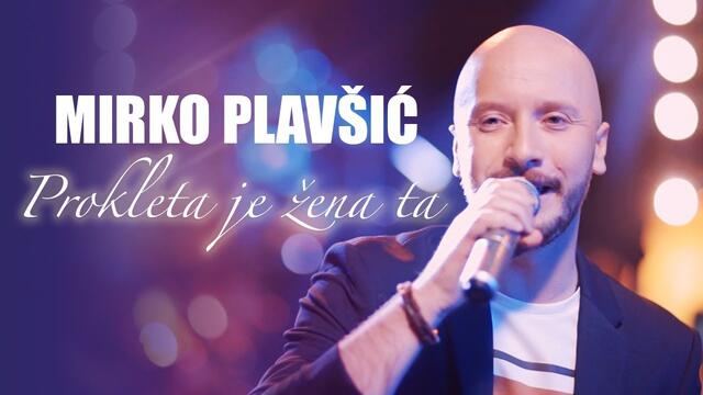 Mirko Plavsic - Prokleta je zena ta - (LIVE SECANJA 2 2021)