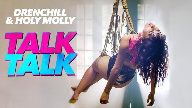 Drenchill & Holy Molly - Talk Talk (Official Video)