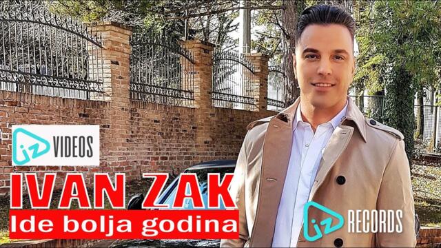 Ivan Zak - Ide bolja godina (OFFICIAL VIDEO)