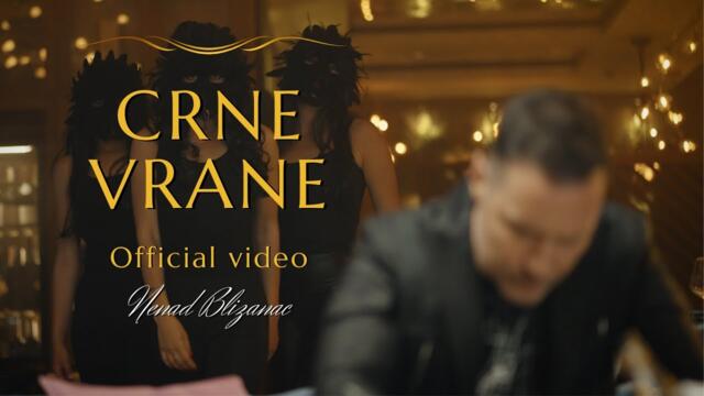 NENAD BLIZANAC - CRNE VRANE [OFFICIAL VIDEO]