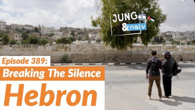 Hebron, die Geisterstadt: Breaking the Silence - Jung & Naiv: Folge 389