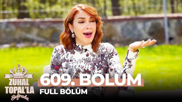 Zuhal Topal'la Sofrada 609. Bölüm (20 Mayıs 2021)