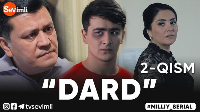 "DARD" O'TKIR SYUJETLI, DRAMATIK MILLIY SERIAL 2 - QISM