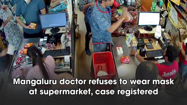 Caught on cam: Mangaluru doctor refuses to wear mask at supermarket, case registered