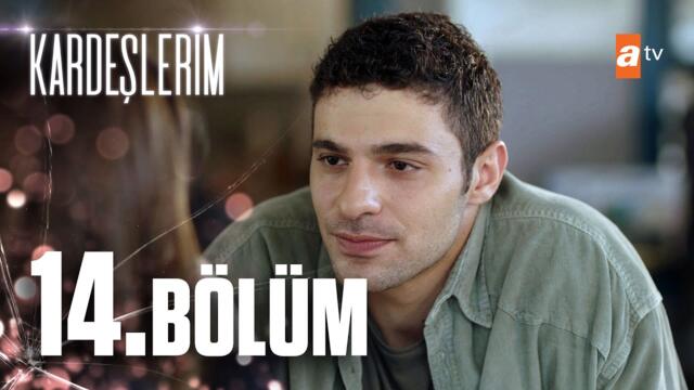 Kardeşlerim 14. Bölüm