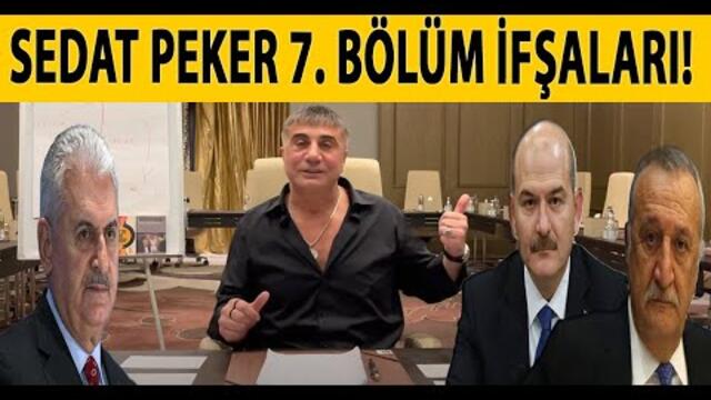 SEDAT PEKER 7. BÖLÜM İFŞALARI! SÜLEYMAN SOYLU, MEHMET AĞAR, BİNALİ YILDIRIM VE BÜLENT ARINÇ