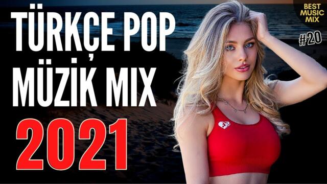 TÜRKÇE POP ŞARKILAR REMİX 2021 - Yeni Türkçe Pop Şarkılar 2021