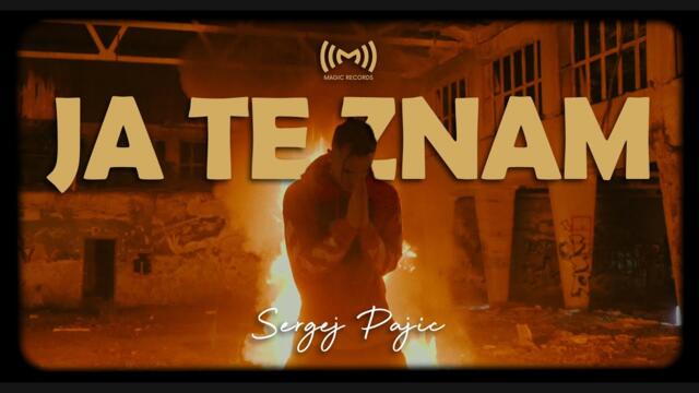 SERGEJ PAJIĆ - JA TE ZNAM (OFFICIAL VIDEO) 2021