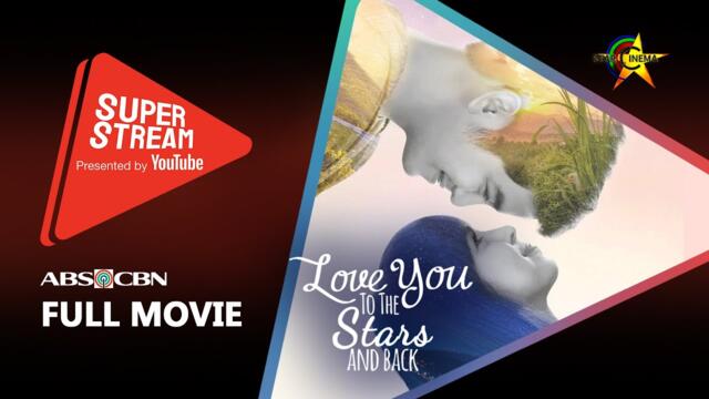 'Love You To The Stars and Back' FULL MOVIE | Julia Barretto, Joshua Garcia | YouTube Super Stream