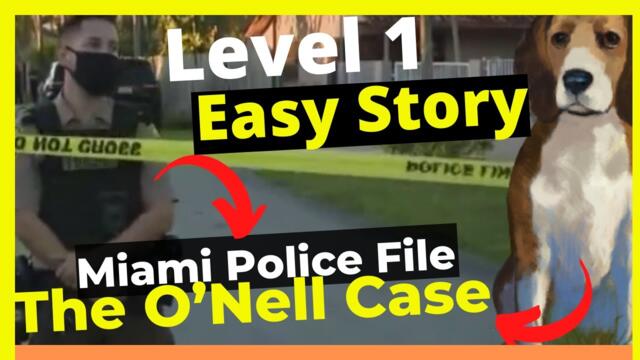 Learn English through story/Miami police file The ONell case/ (Level 1) with subtitles.Learn English