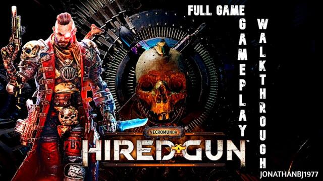 Necromunda: Hired Gun Full game Gameplay Walkthrough #jonathanbj1977