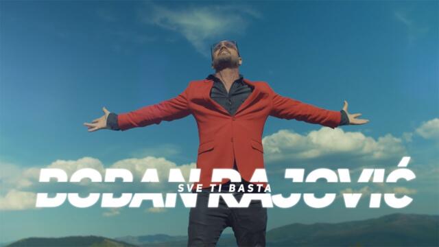 Boban Rajovic  - Sve ti basta (Official Video 2021)