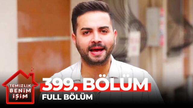 Temizlik Benim İşim 399. Bölüm (3 Haziran 2021)