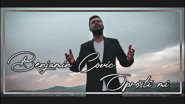 Benjamin Čović - Oprosti mi (Official Video 2021)