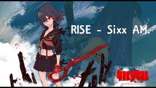 Kill La Kill [AMV] - Rise. Sixx AM.