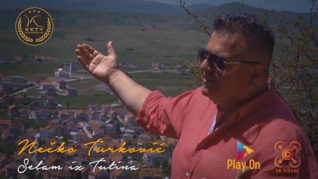 NECKO TURKOVIC - SELAM IZ TUTINA (OFFICIAL VIDEO)