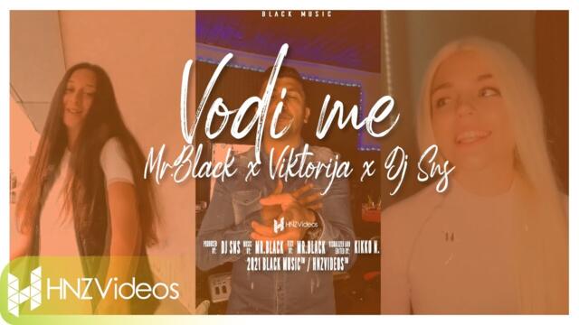Mr.Black x Viktorija x DJ SNS - VODI ME (OFFICIAL VIDEO)2021