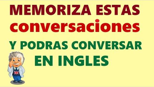 Memoriza Estas 70 Conversaciones y Podrás CONVERSAR en INGLES. Voz ingles y espanol.