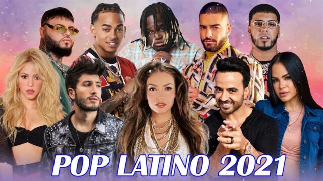 POP LATINO 2021 - REGGAETON MIX 2021 - LUIS FONSI, SEBASTIAN YATRA, REIK, MALUMA, BECKY G, CNCO