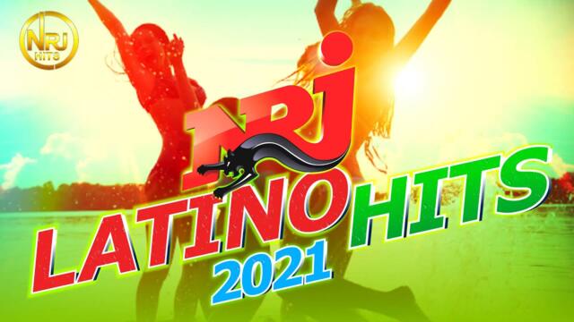 THE BEST MUSIC NRJ HIT 2021 - NRJ LATINO HITS 2021 - LIST HIT MUSIC 2021