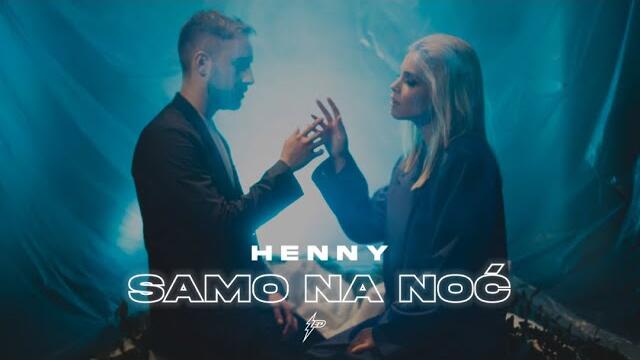 HENNY - SAMO NA NOC \ ADIO AMORE (OFFICIAL VIDEO)