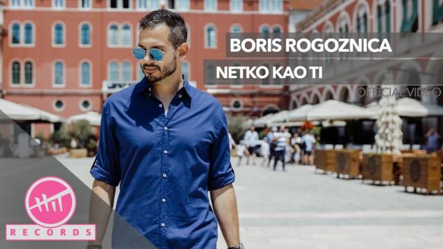 Boris Rogoznica - Netko kao ti (OFFICIAL VIDEO)