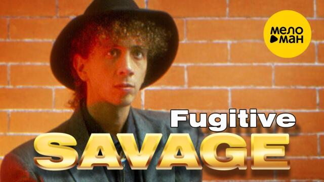 Savage - Fugitive