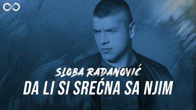 SLOBA RADANOVIC - DA LI SI SRECNA SA NJIM (OFFICIAL VIDEO) 4K