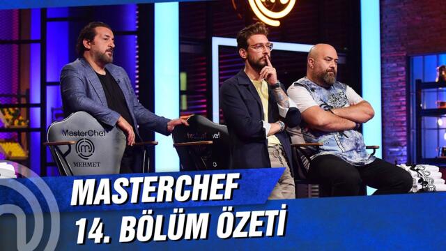MasterChef Türkiye 14. Bölüm Özeti | SON ADAYLAR!