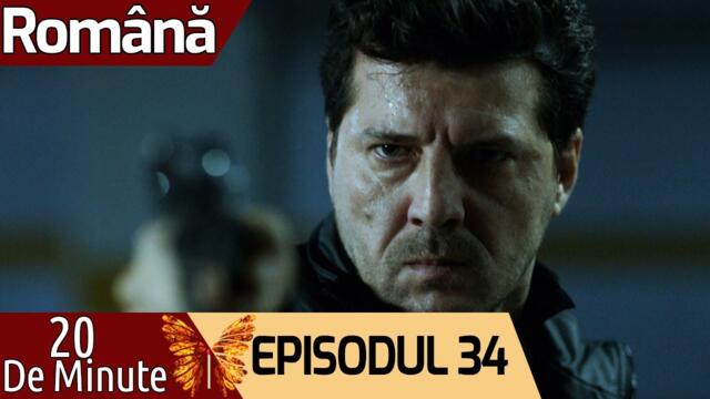 20 de Minute - Episodul 34 (Română) 20 Dakika