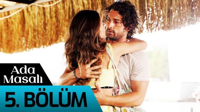 Ada Masalı 5. Bölüm