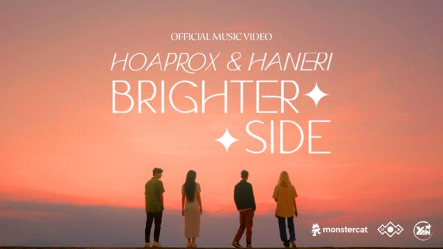 HOAPROX & HANERI | BRIGHTER SIDE | Official Teaser