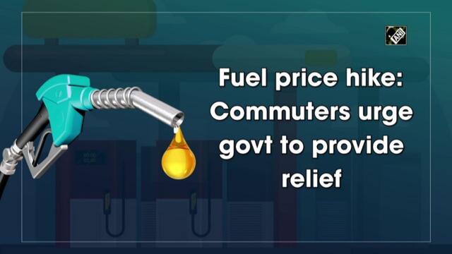 Fuel price hike: Commuters urge govt to provide relief