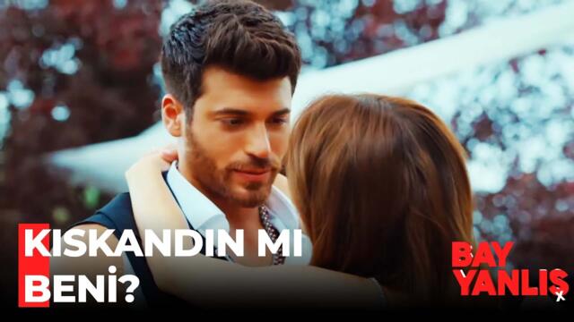 Biraz Kıskançlık Aşkın Tadı Tuzu - Bay Yanlış Özel Sahneler