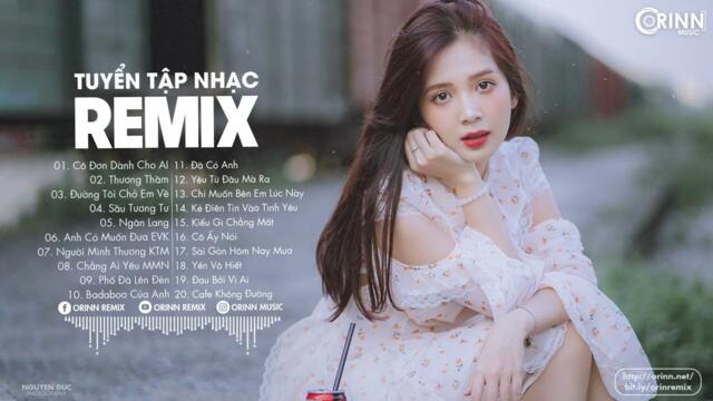 NHẠC TRẺ REMIX 2021 HAY NHẤT HIỆN NAY - EDM Tik Tok ORINN REMIX - Lk Nhạc Trẻ Remix 2021 Gây Nghiện