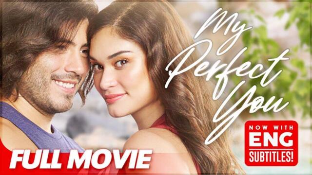 ‘My Perfect You’ FULL MOVIE | Gerald Anderson, Pia Wurtzbach