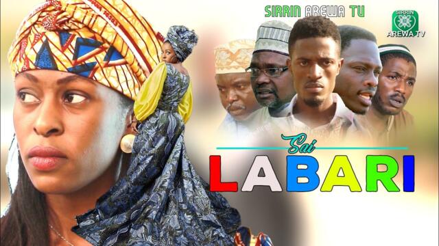 Sai LABARI Part 1&2 Sabon Shirin Hausa Latest, film with English subtitles HAUSA MOVIE FULLHD 2021